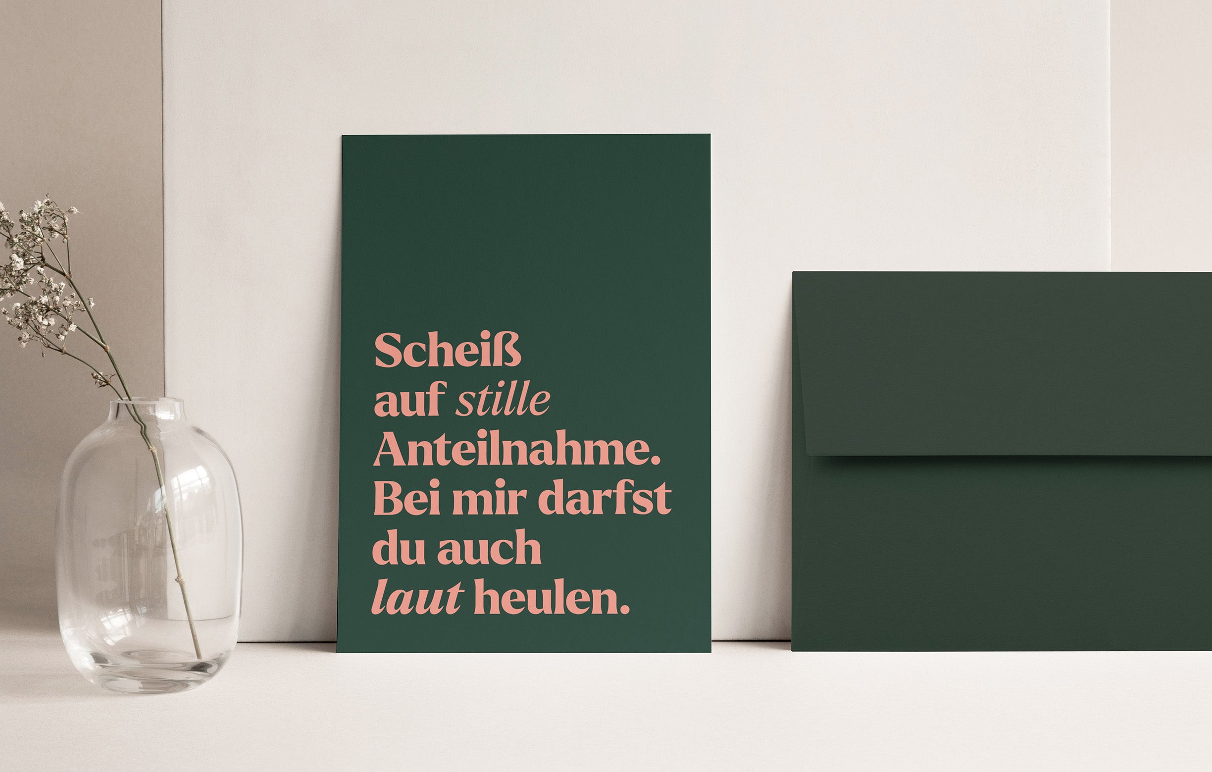 Beileidskarte "Scheiß auf Stille Anteilnahme. Bei mir darfst du auch laut heulen"