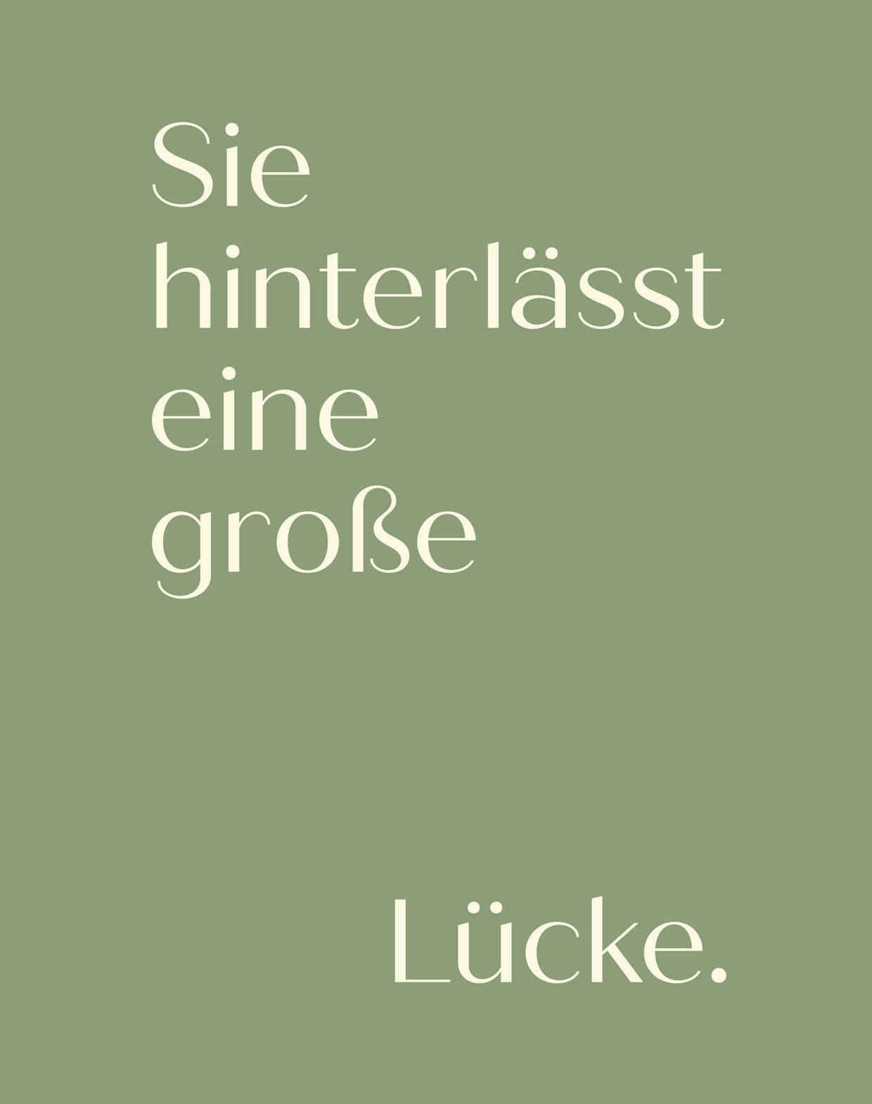 Beileidskarte „Sie hinterlässt eine große Lücke.“