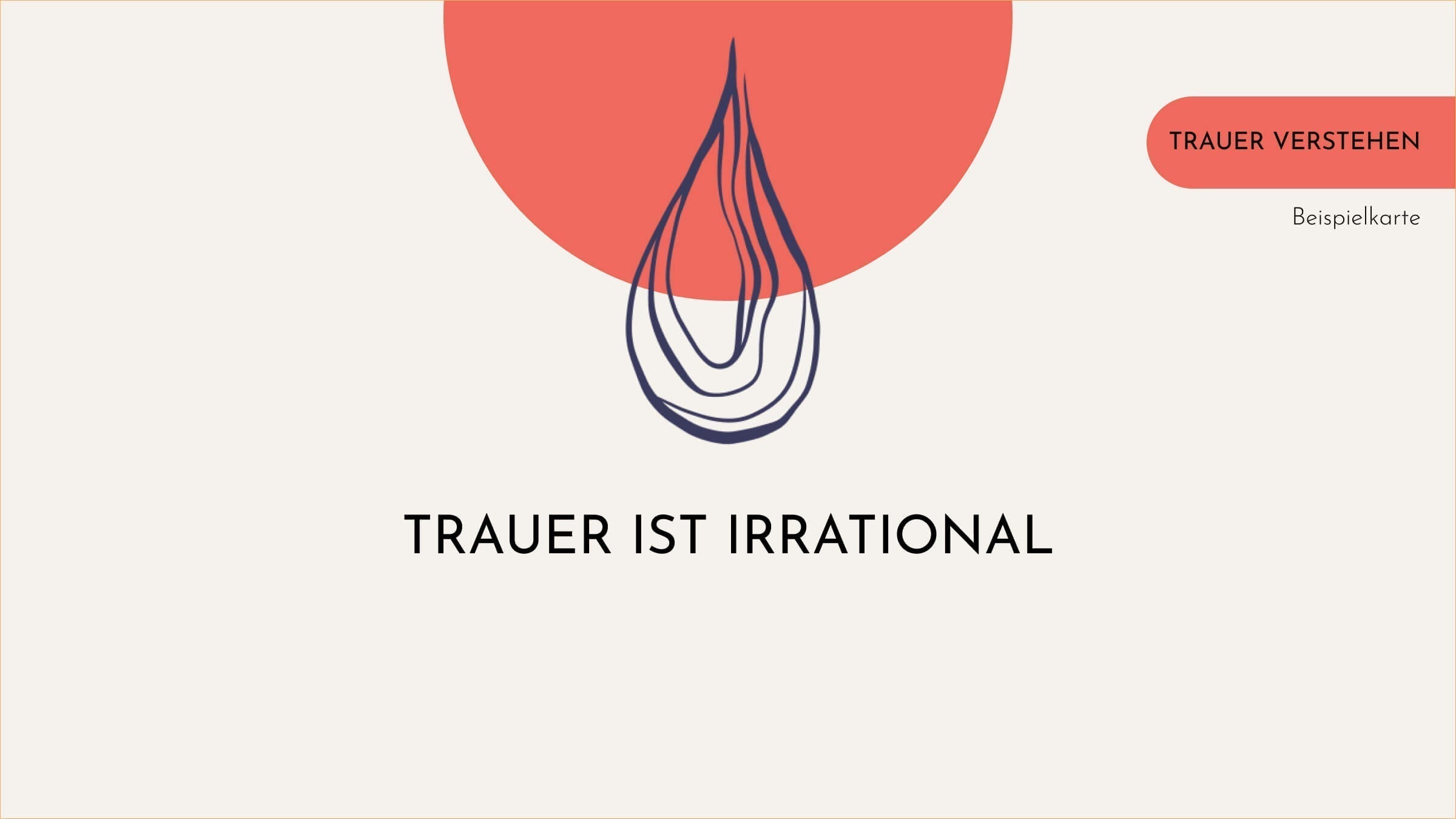 Trauer ist irrational - wir zeigen dir bewährte Wege durch die Trauer Trauer ist irrational - wir zeigen dir bewährte Wege durch die Trauer