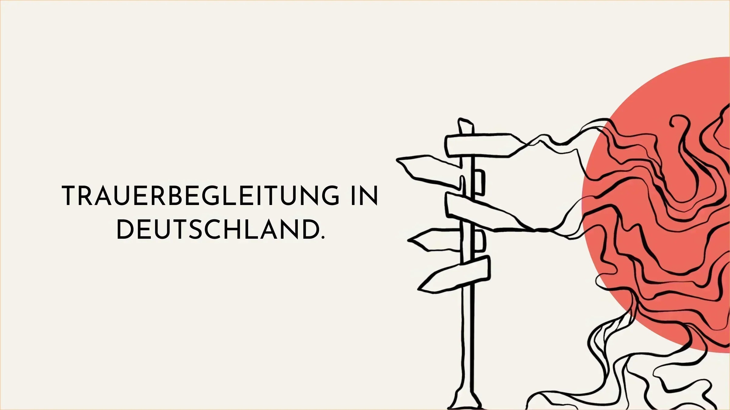 Trauerbegleitung in Deutschland: Welche Hilfsangebote es gibt – und welches zu Dir passen kann