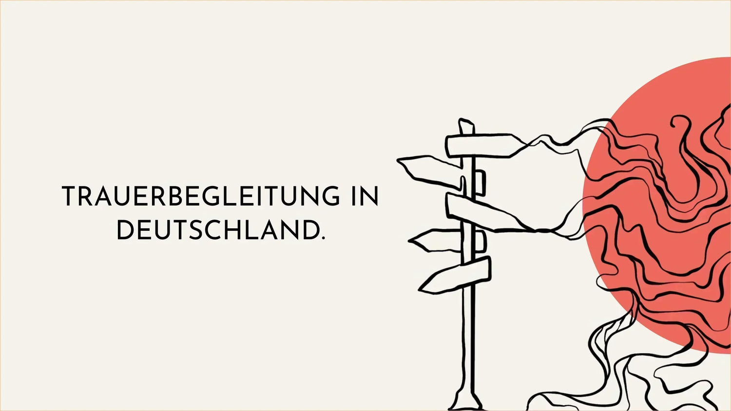 Trauerbegleitung in Deutschland: Welche Hilfsangebote es gibt – und welches zu Dir passen kann