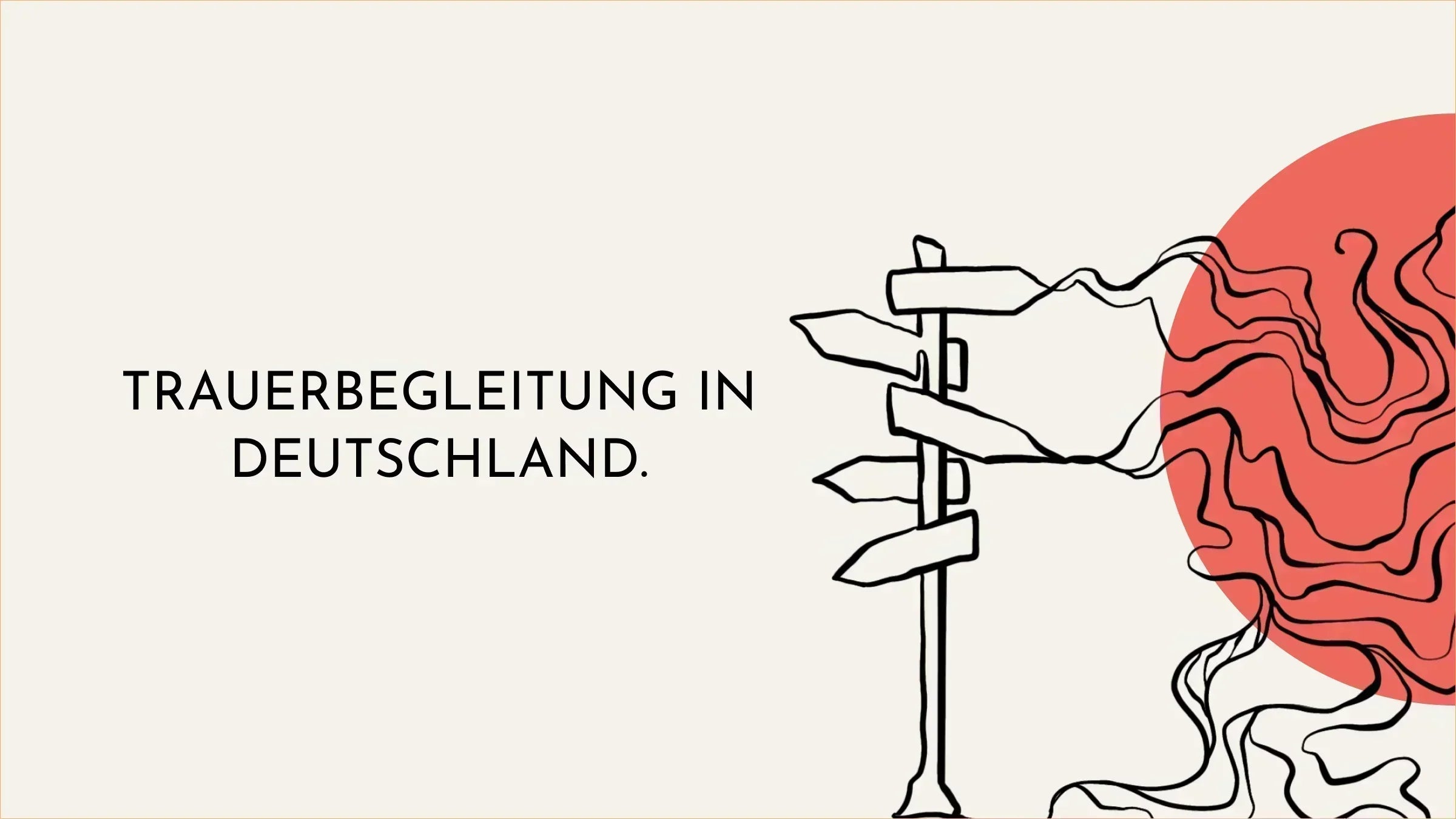 Trauerbegleitung in Deutschland: Welche Hilfsangebote es gibt – und welches zu Dir passen kann