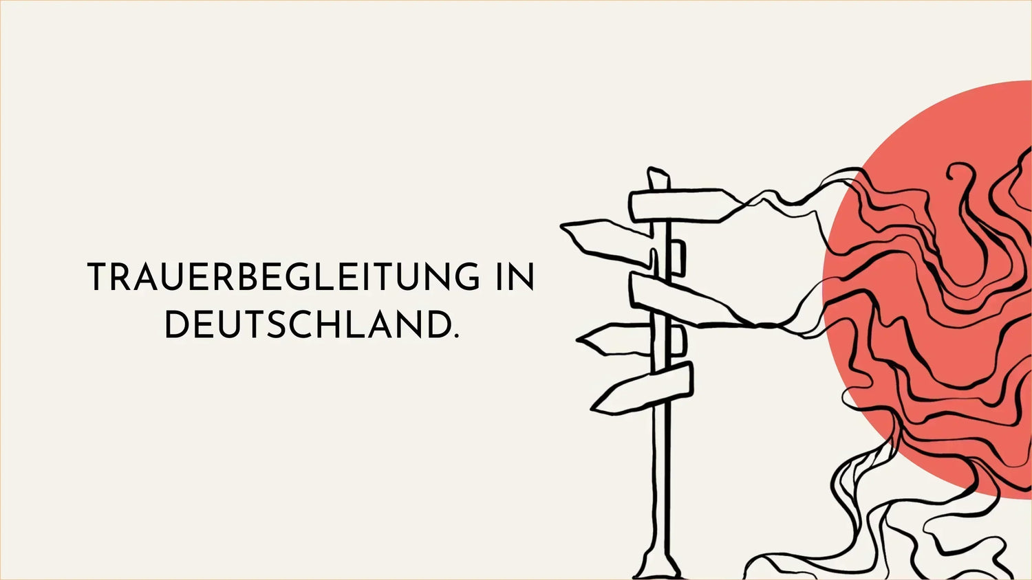 Trauerbegleitung in Deutschland: Welche Hilfsangebote es gibt – und welches zu Dir passen kann
